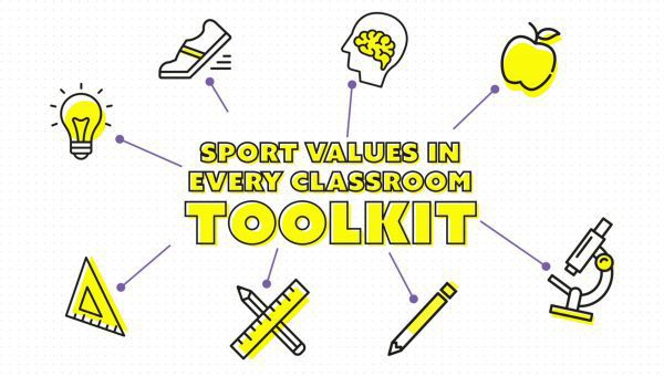 SPORT VALUES IN EVERY CLASSROOM: HARNESSING THE POWER OF SPORT TO TEACH RESPECT, EQUITY AND INCLUSION
